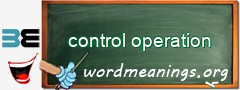 WordMeaning blackboard for control operation